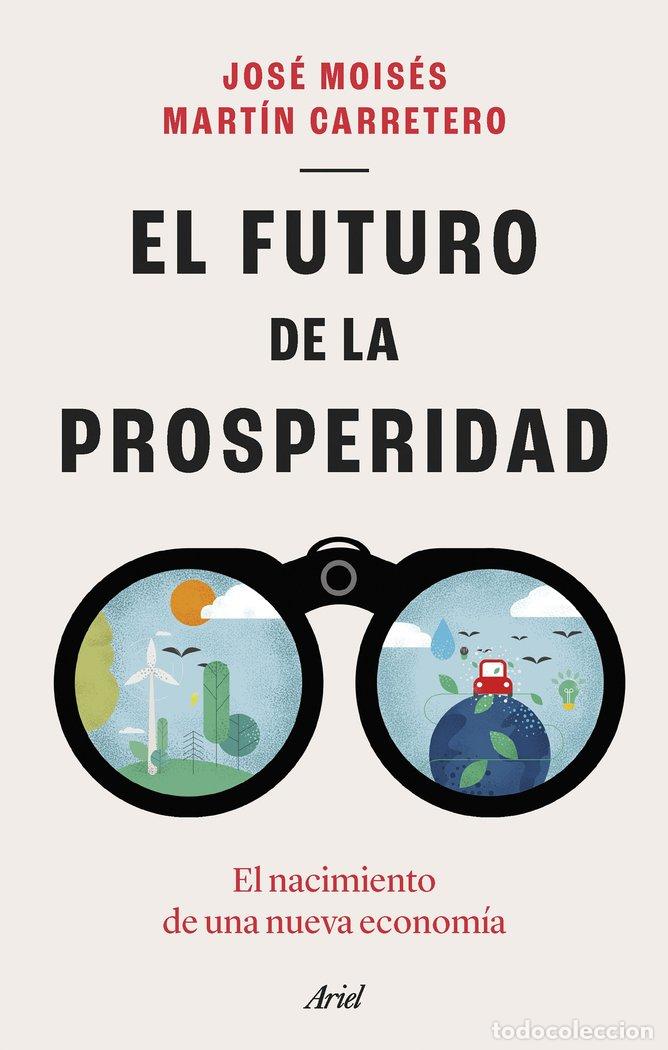 Libros: EL FUTURO DE LA PROSPERIDAD - JOSE MOISES MARTIN CARRETERO