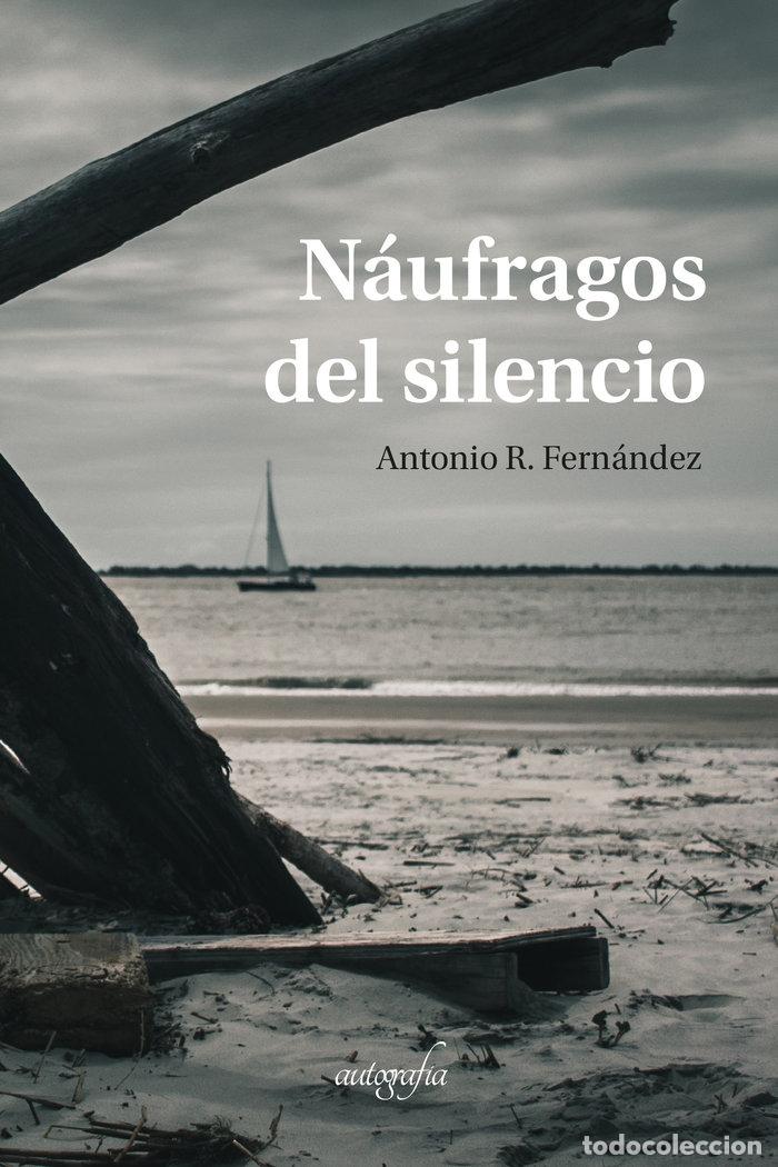 Livros: NAUFRAGOS DEL SILENCIO - R FERNANDEZ, ANTONIO