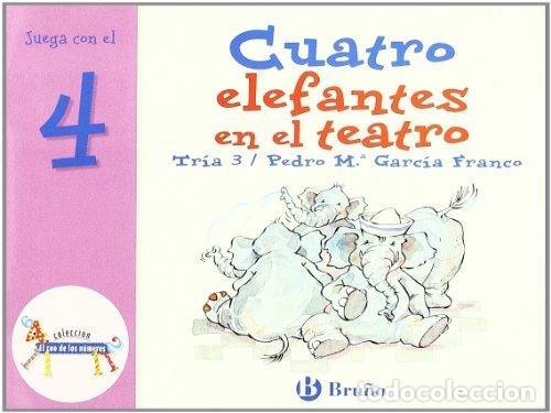 Libri: CUATRO ELFANTES EN EL TEATRO JUEGA 4 - TRIA 3