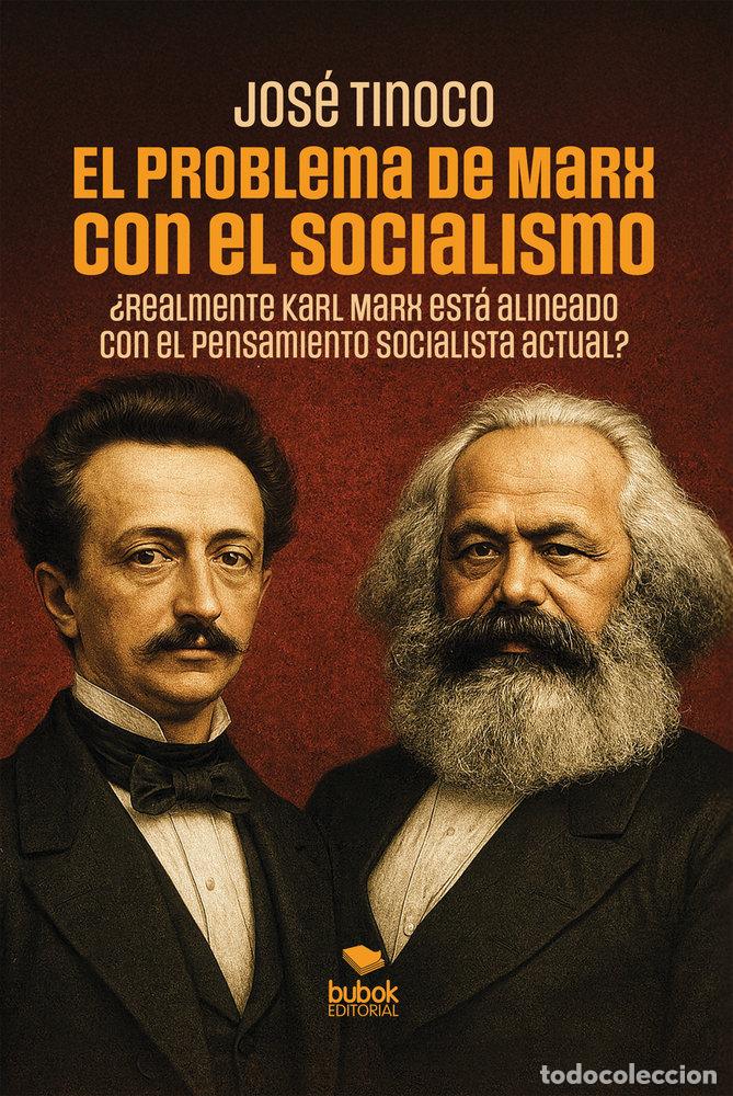 Libri: EL PROBLEMA DE MARX CON EL SOCIALISMO - TINOCO, JOSE