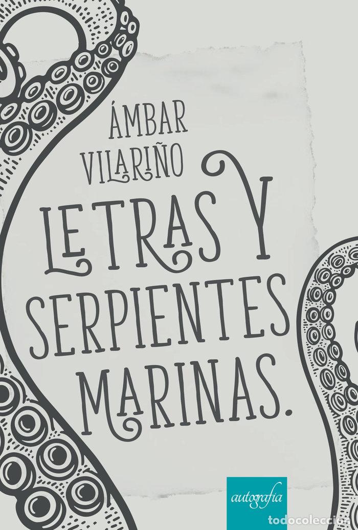 Libros: LETRAS Y SERPIENTES MARINAS - VILARI&Ntilde;O, AMBAR