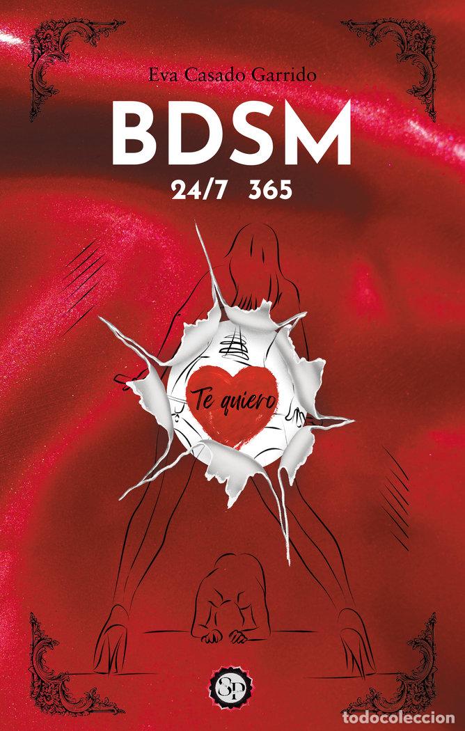 Libri: BDSM 24/7 365 DIAS TE QUIERO - CASADO GARRIDO, EVA