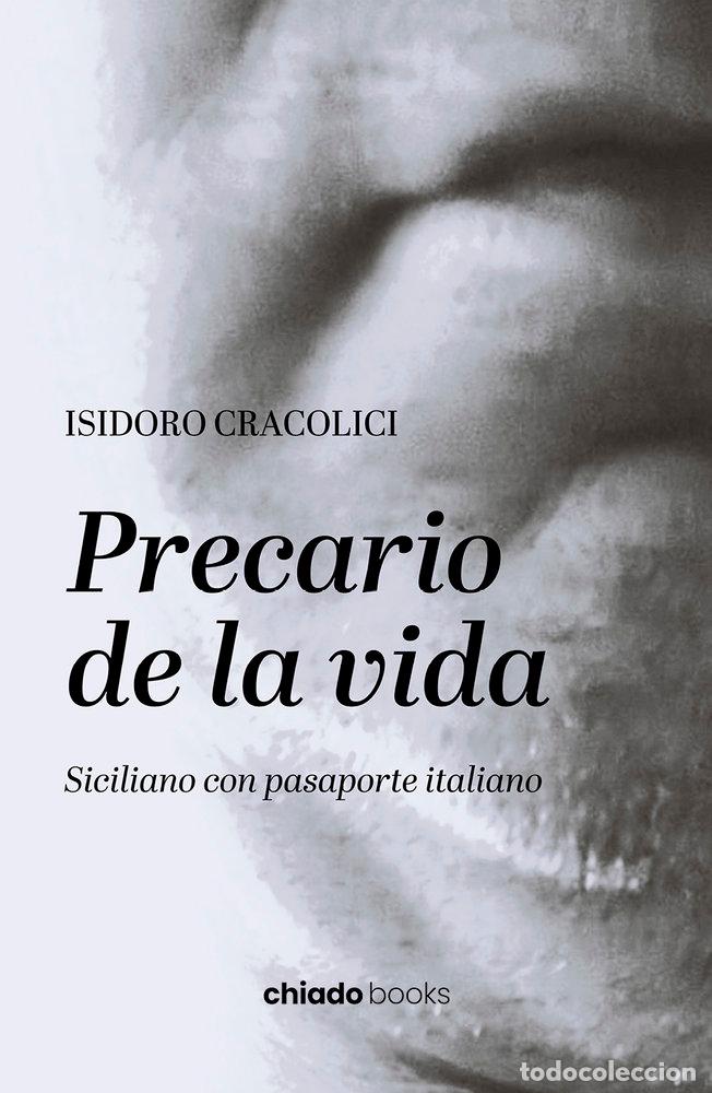 Libros: PRECARIO DE LA VIDA SICILIANO CON PASAPORTE ITALIANO - ISIDORO CRACOLICI