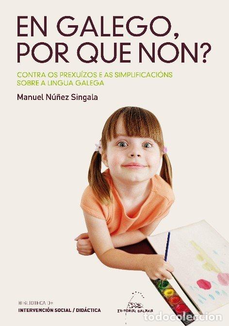 Libros: EN GALEGO, POR QUE NON? - NU&Ntilde;EZ SINGALA, MANUEL