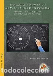 Libri: IGUALDAD DE GENERO EN LAS AULAS DE LA EDUCACION PRIMARIA: AP - GARCIA LUQUE, ANTONIA