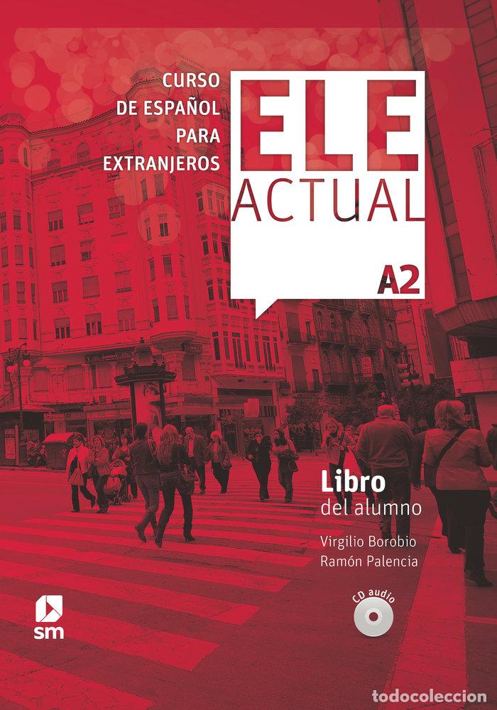 Libri: ELE ACTUAL A2 LIBRO DEL ALUMNO 2019 - AA.VV
