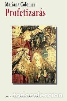 Libri: PROFETIZARAS - COLOMER, MARIANA