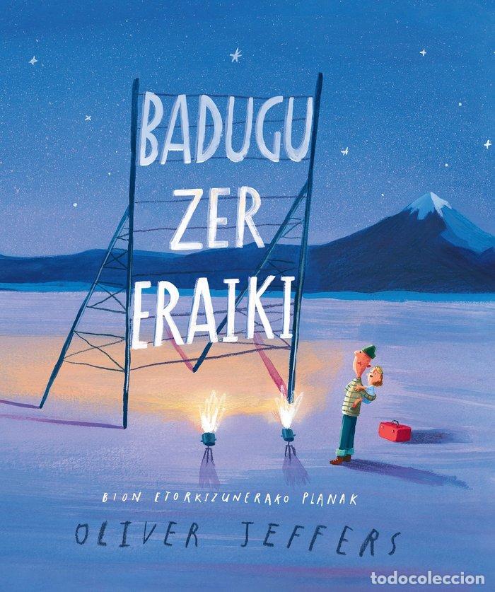 Libri: BADUGU ZER ERAIKI EUSKERA - JEFFERS, OLIVER