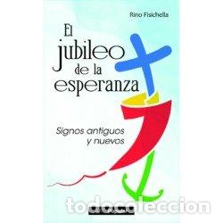 Libri: EL JUBILEO DE LA ESPERANZA - RINO FISICHELLA
