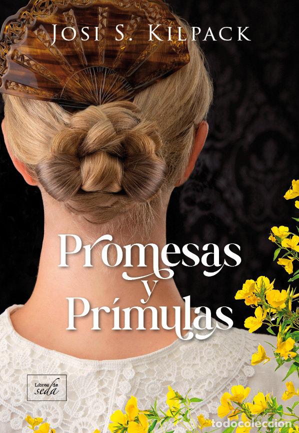 Libri: PROMESAS Y PRIMULAS - KILPACK, JOSI S