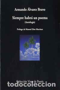 Libri: SIEMPRE HABRA UN POEMA - ALVAREZ BRAVO, ARMANDO