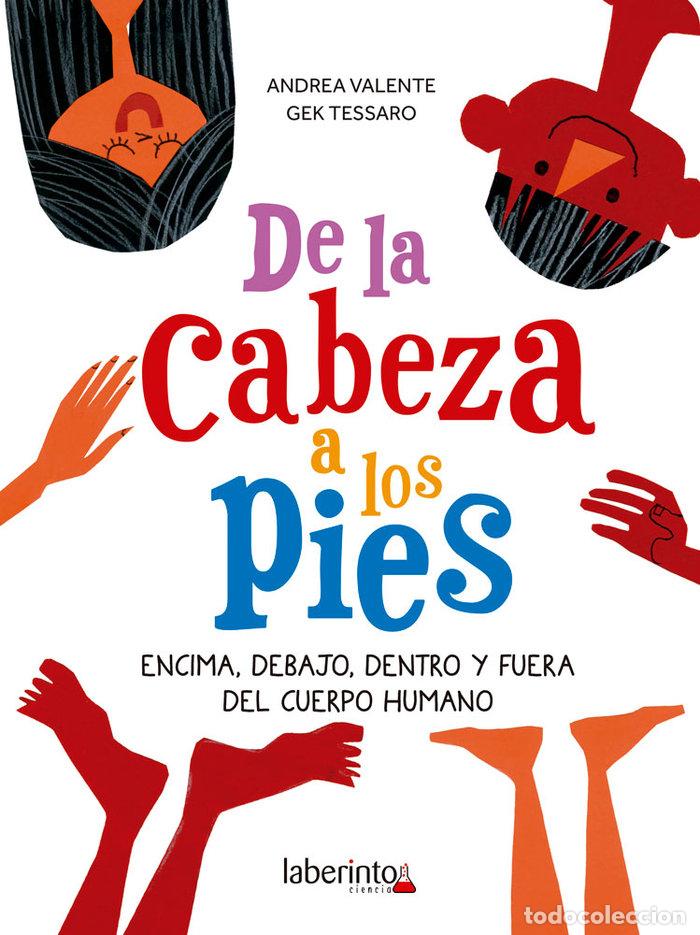 Libri: DE LA CABEZA A LOS PIES - VALENTE, ANDREA