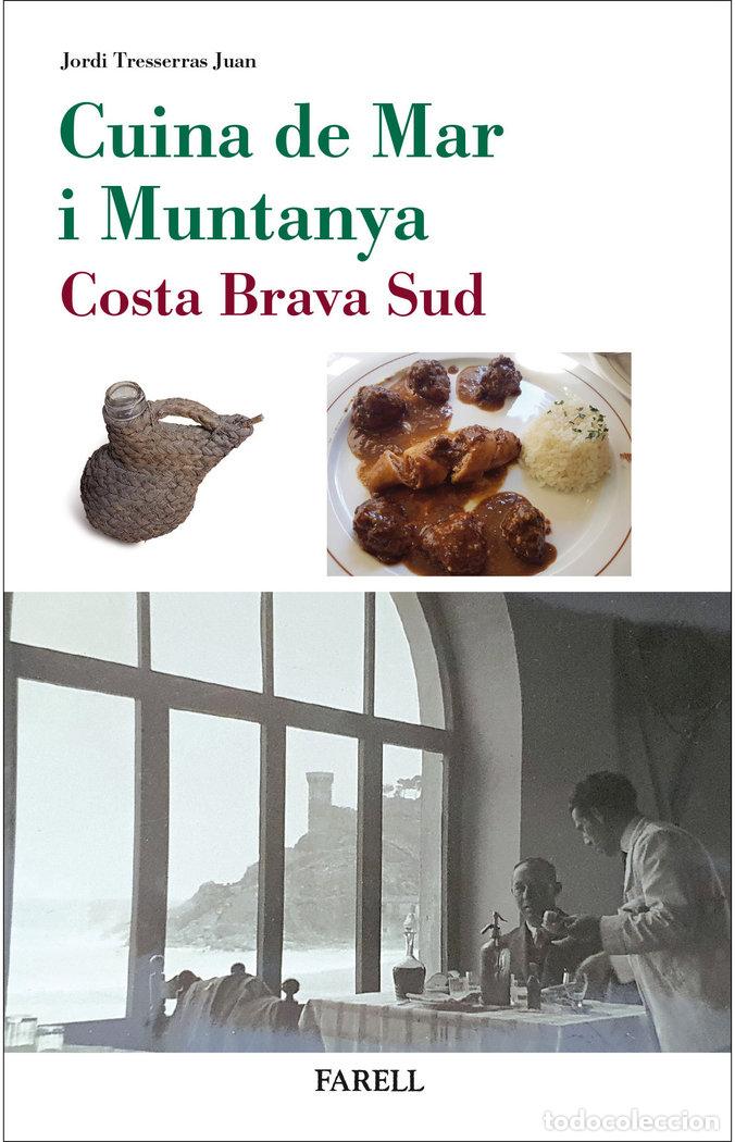 Libri: CUINA DE MAR I MUNTANYA COSTA BRAVA SUD - TRESSERRAS JUAN, JORDI