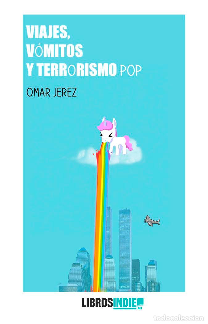 Libri: VIAJES VOMITOS Y TERRORISMO POP - JEREZ, OMAR