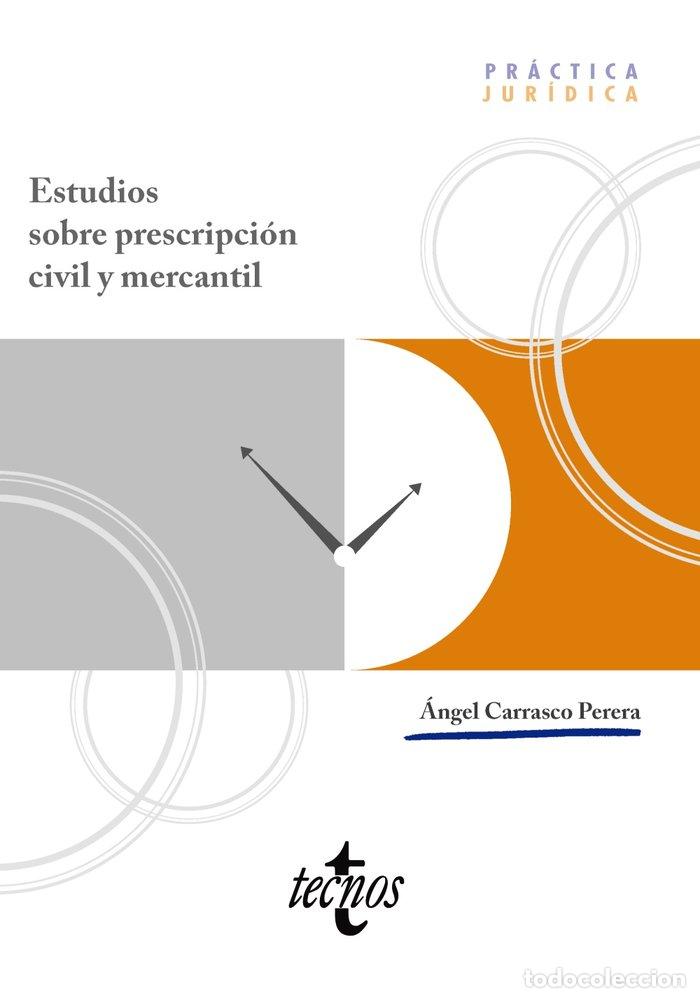 Livres: ESTUDIOS SOBRE PRESCRIPCION CIVIL Y MERCANTIL - CARRASCO PERERA, ANGEL