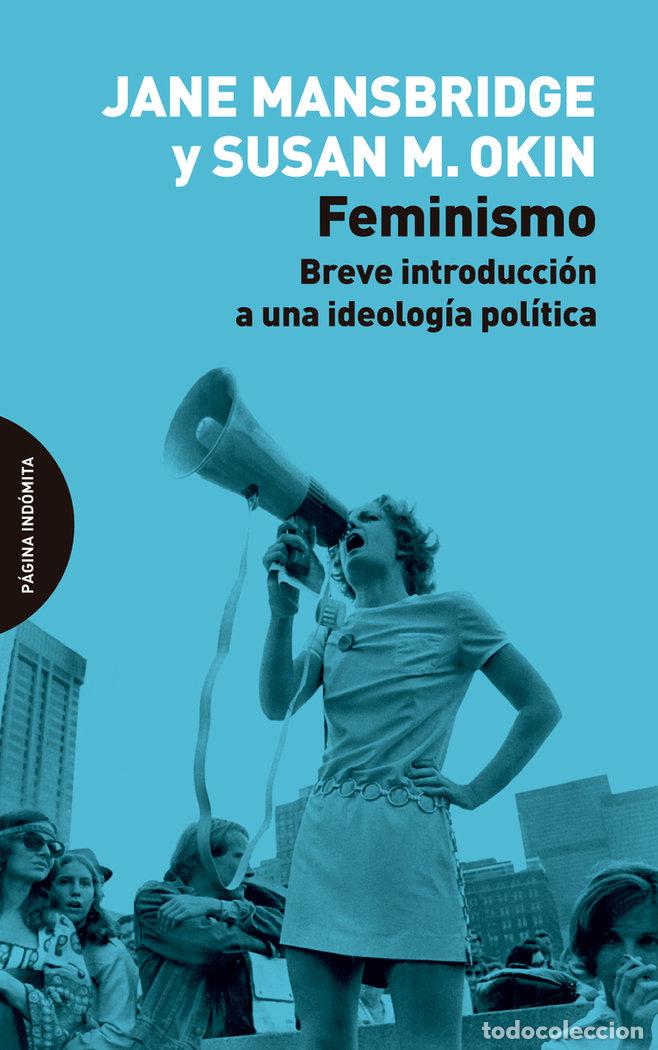 Libri: FEMINISMO BREVE INTRODUCCION A UNA IDEOLOGIA POLITICA - MANSBRIDGE