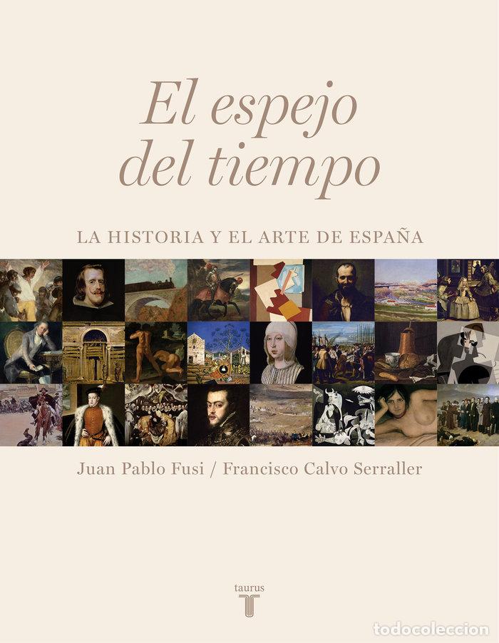 Libri: ESPEJO DEL TIEMPO,EL - CALVO SERRALLER, FRANCISCO