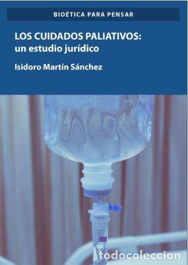 Libri: CUIDADOS PALIATIVOS UN ESTUDIO JURIDICO - MARTIN SANCHEZ, ISIDORO