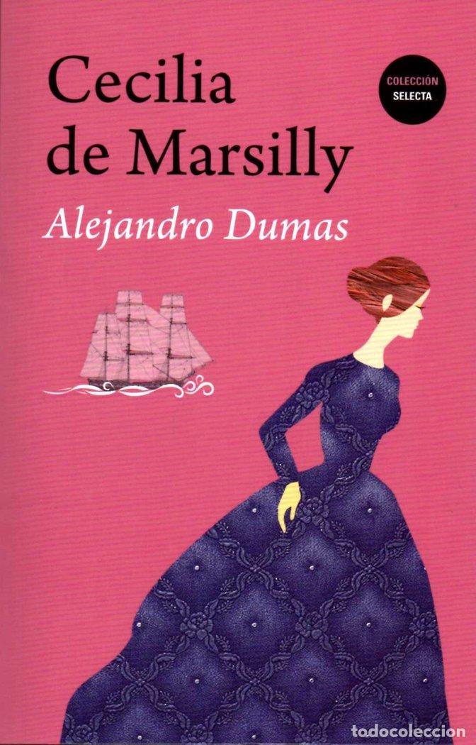 Libri: CECILIA DE MARSILLY - DUMAS, ALEJANDRO
