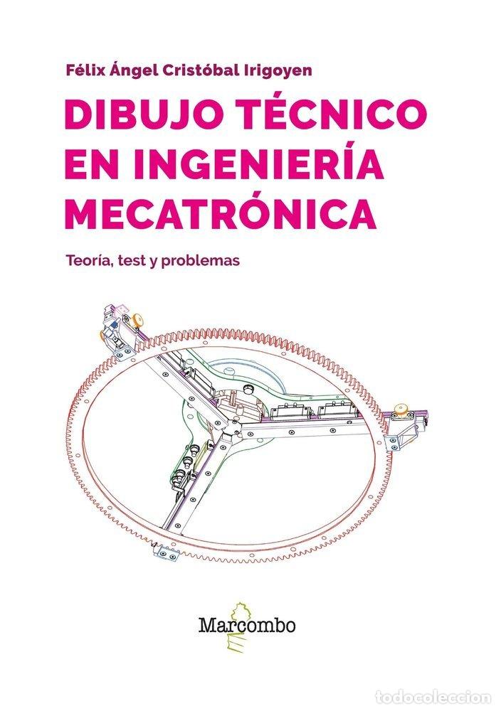 Libros: DIBUJO TECNICO EN INGENIERIA MECATRONICA - CRISTOBAL IRIGOYEN