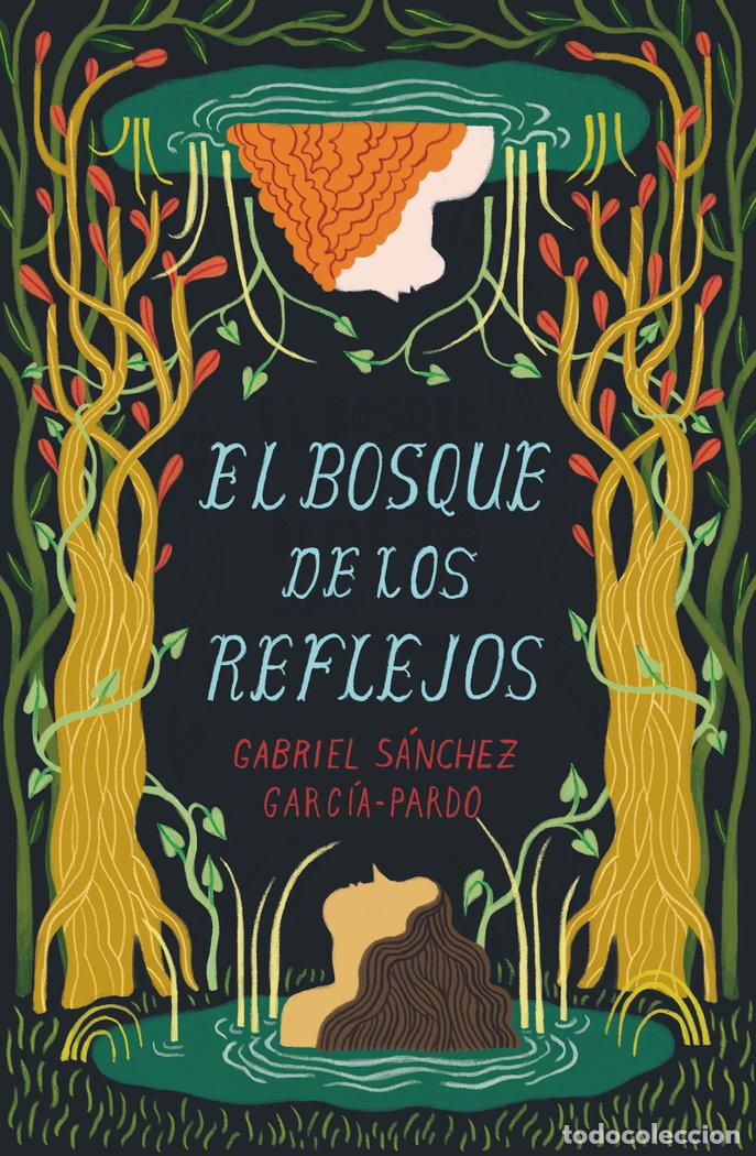 Libri: EL BOSQUE DE LOS REFLEJOS - SANCHEZ GARCIA-PARDO, GABRIEL