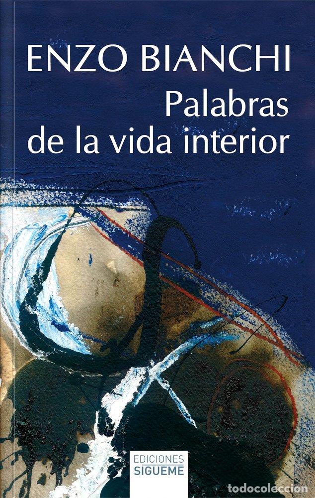 Livres: PALABRAS DE LA VIDA INTERIOR - BIANCHI, ENZO