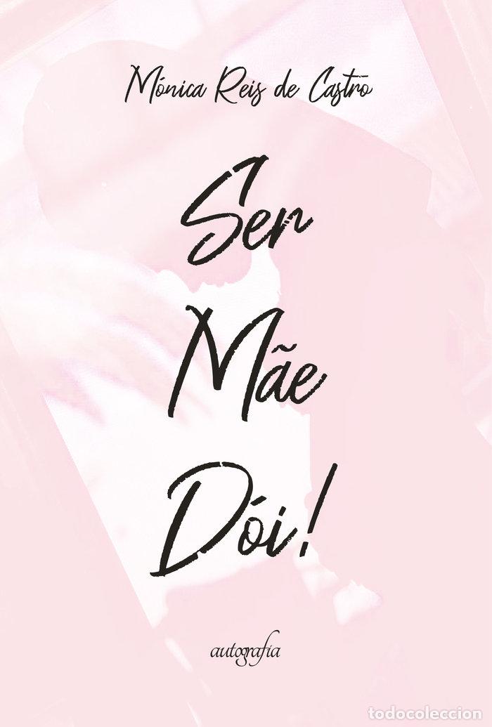 Libros: SER MAE DOI - REIS DE CASTRO, MONICA
