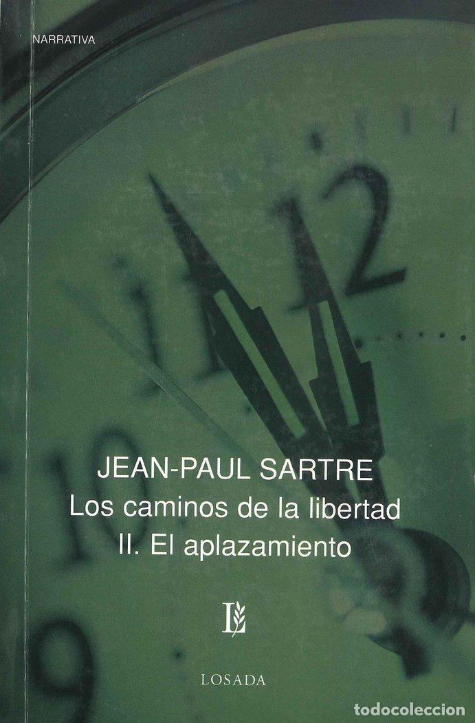 Libros: CAMINOS DE LA LIBERTAD II EL APLAZAMIENTO - SARTRE, JEAN-PAUL