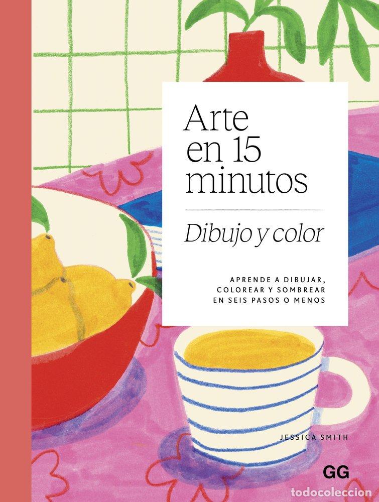 books: ARTE EN 15 MINUTOS DIBUJO Y COLOR - SMITH, JESSICA