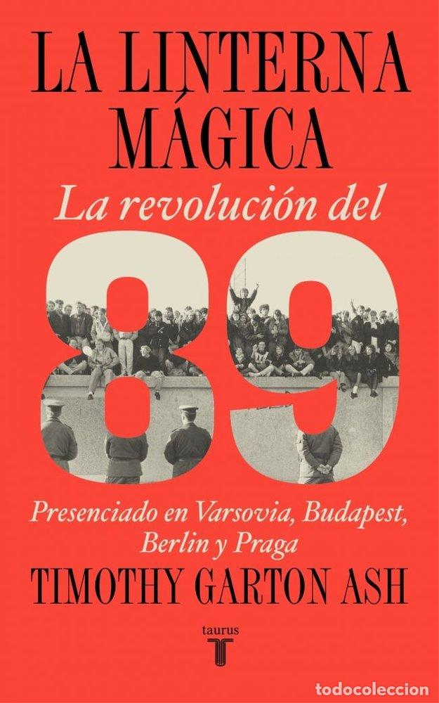 books: LA LINTERNA MAGICA - GARTON ASH, TIMOTHY