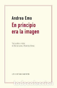 Libri: EN PRINCIPIO ERA LA IMAGEN - ANDREA EMO