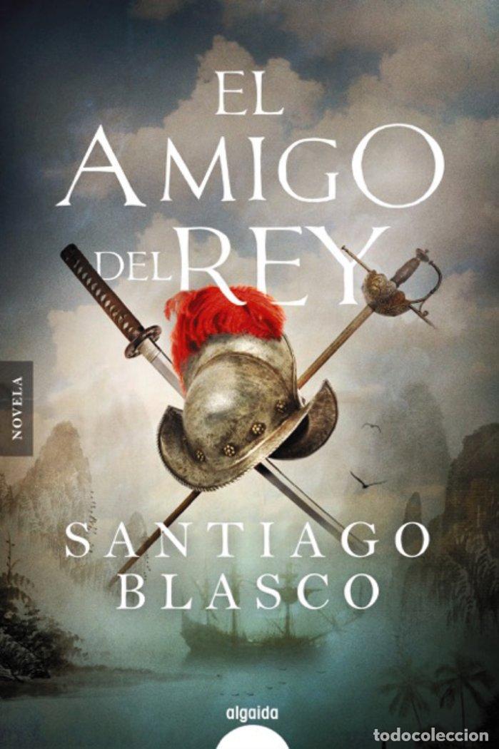 Libri: EL AMIGO DEL REY - BLASCO, SANTIAGO