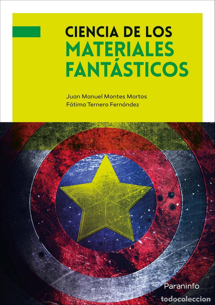 Libros: CIENCIA DE LOS MATERIALES FANTASTICOS - MONTES MARTOS, JUAN MANUEL