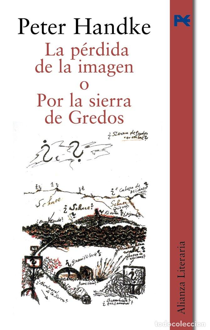 Libros: PERDIDA DE LA IMAGEN O POR LA SIERRA GREDOS AL - HANDKE, PETER