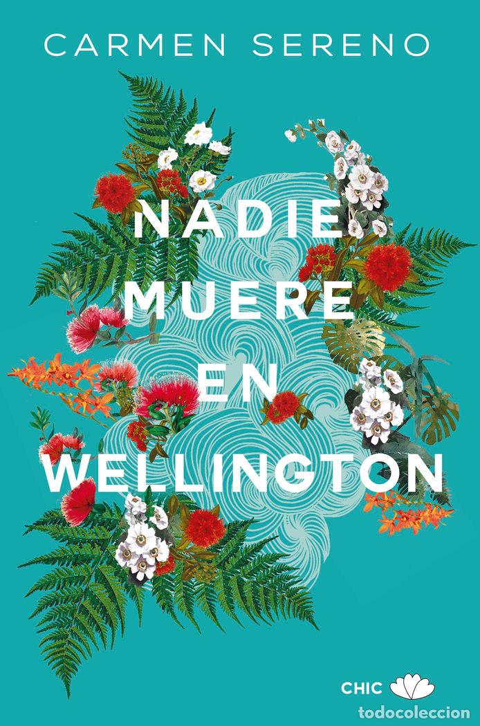 Libros: NADIE MUERE EN WELLINGTON - SERENO, CARMEN