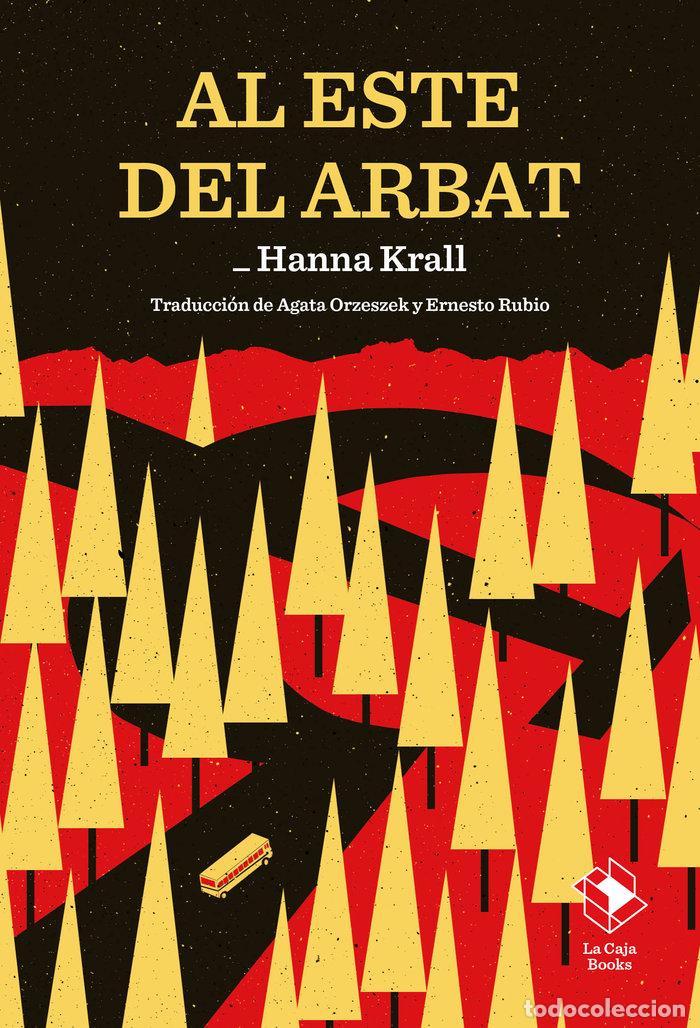 Libros: AL ESTE DEL ARBAT - HANNA KRALL