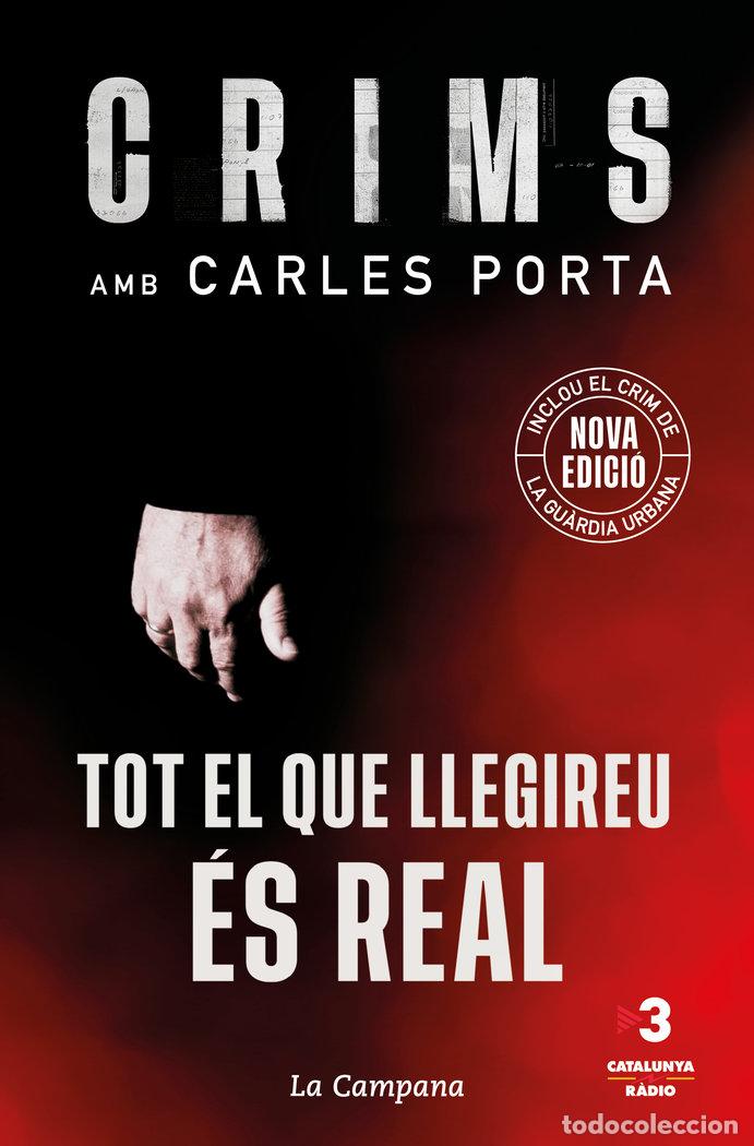 Libros: CRIMS TOT EL QUE LLEGIREU ES REAL - PORTA, CARLES