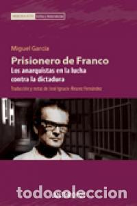 Libros: PRISIONERO DE FRANCO - GARCIA, MIGUEL ANGEL