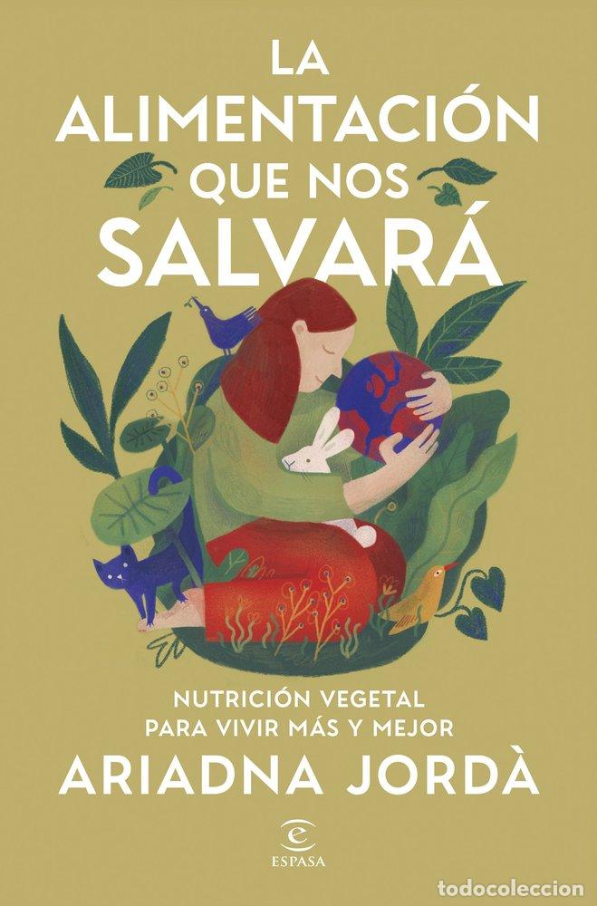 Livres: LA ALIMENTACION QUE NOS SALVARA - ARIADNA JORD&middot;