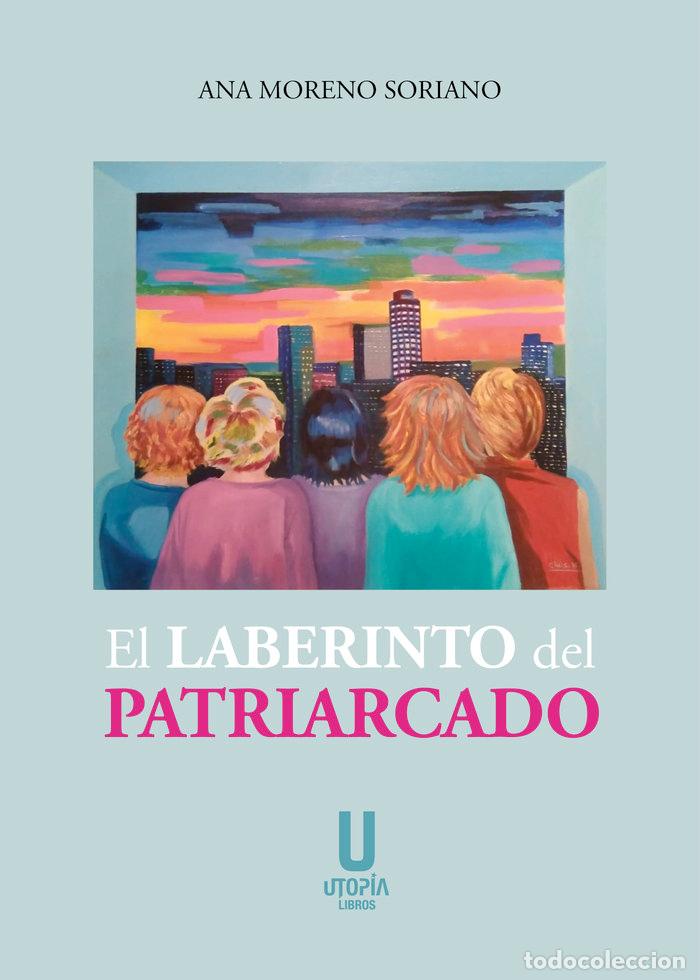 books: EL LABERINTO DEL PATRIARCADO - ANA MORENO SORIANO