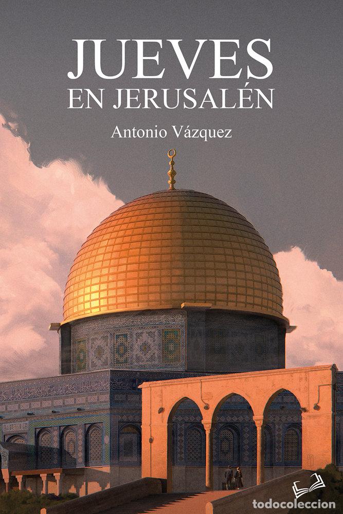 Livres: JUEVES EN JERUSALEN - VAZQUEZ, ANTONIO