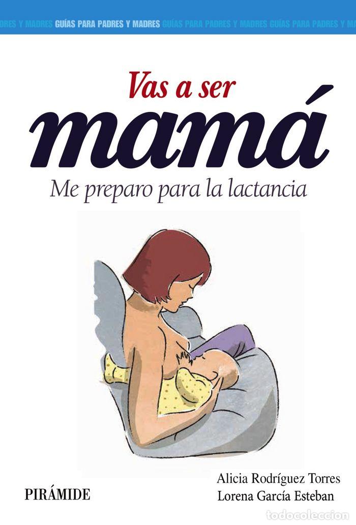 Libros: VAS A SER MAMA - RODRIGUEZ TORRES, ALICIA