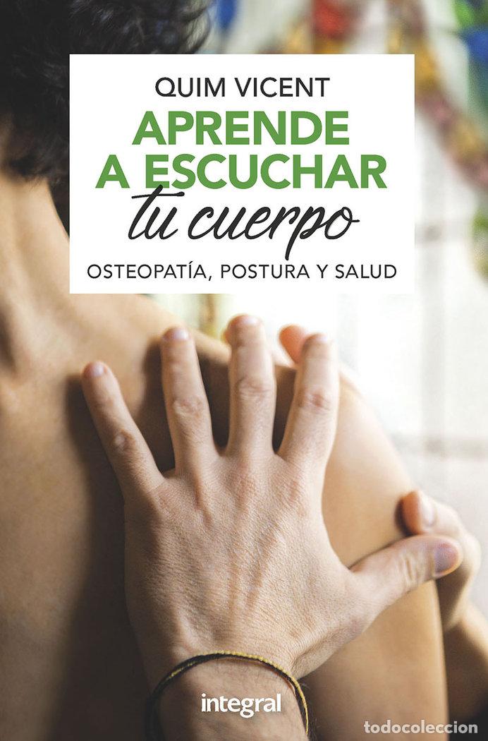 B&uuml;cher: APRENDE A ESCUCHAR TU CUERPO - VICENT, QUIM