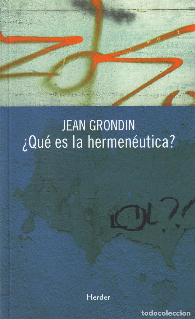 Libros: QUE ES LA HERMENEUTICA - GRONDIN, JEAN