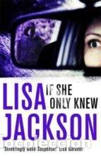 Libros: IF ONLY SHE KNEW - LISA JACKSON