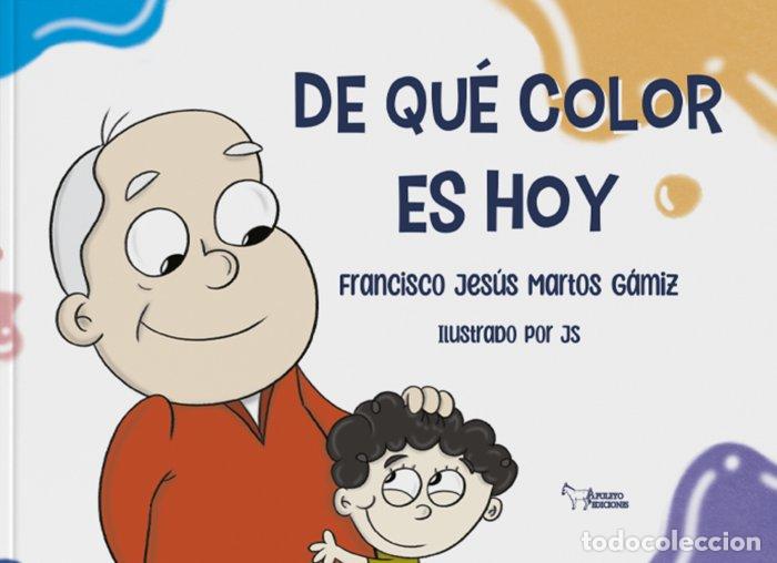 Libros: DE QUE COLOR ES HOY - MARTOS, FRANCISCO JESUS