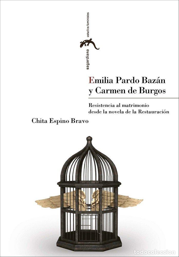 Libros: EMILIA PARDO BAZAN Y CARMEN DE BURGOS - CHITA ESPINO, BRAVO