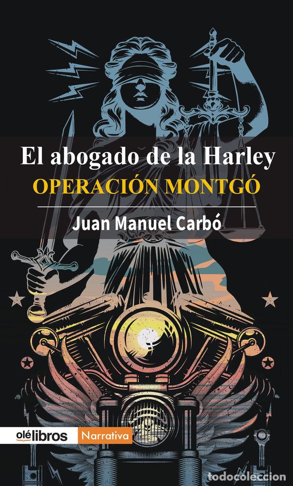 Libros: EL ABOGADO DE LA HARLEY - CARBO, JUAN MANUEL
