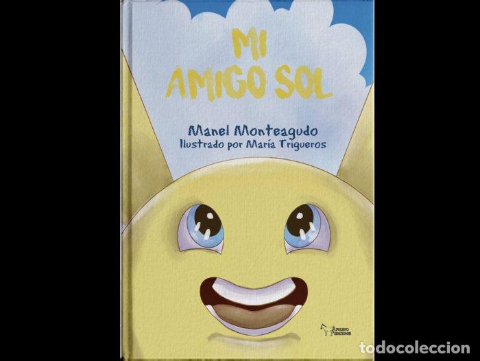 Libros: MI AMIGO EL SOL - MONTEAGUDO, MANEL