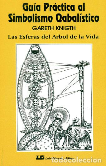 books: GUIA PRACTICA 1 SIMBOLISMO QABALISTICO. ESFERAS ARBOL VIDA - KNIGTH, GARETH